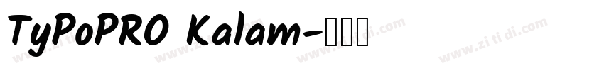 TyPoPRO Kalam字体转换